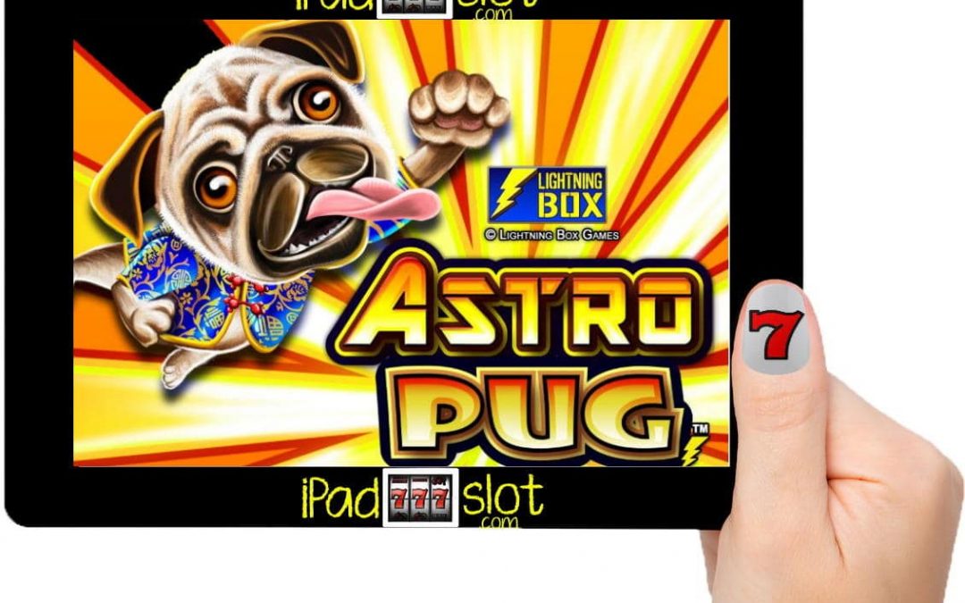 Lightning Box Astro Pug Free Slot Game Guide